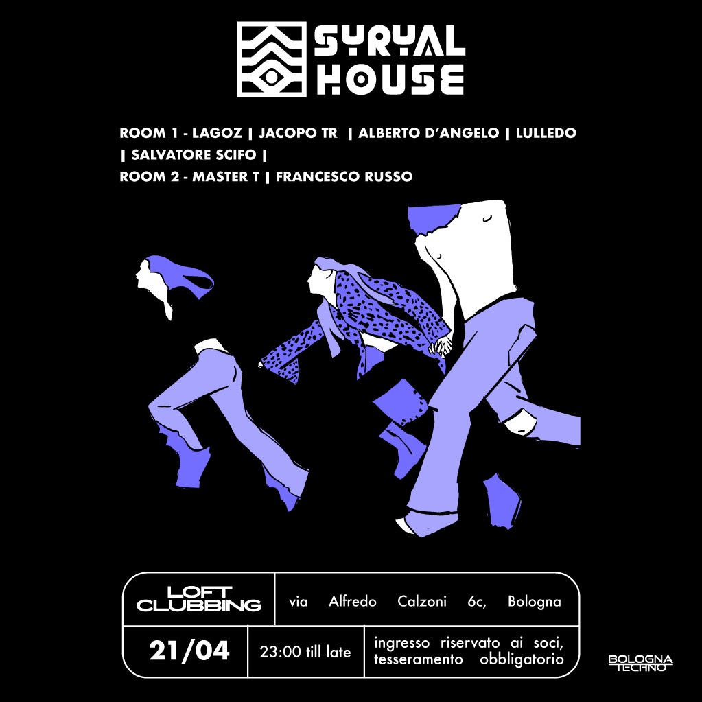 SuperTicket EVENT SYRYAL HOUSE / BOLOGNA TECHNO AL LOFT CLUBBING